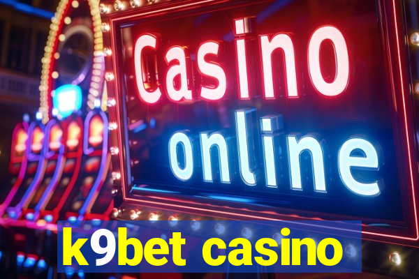 k9bet casino